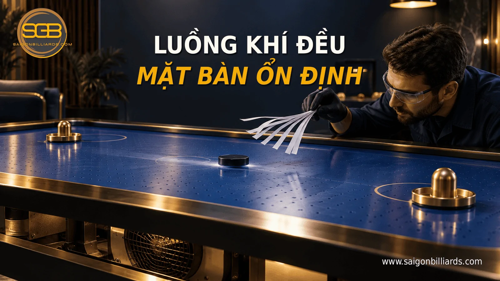 kiểm tra blower v&agrave; mặt b&agrave;n air hockey gia đ&igrave;nh