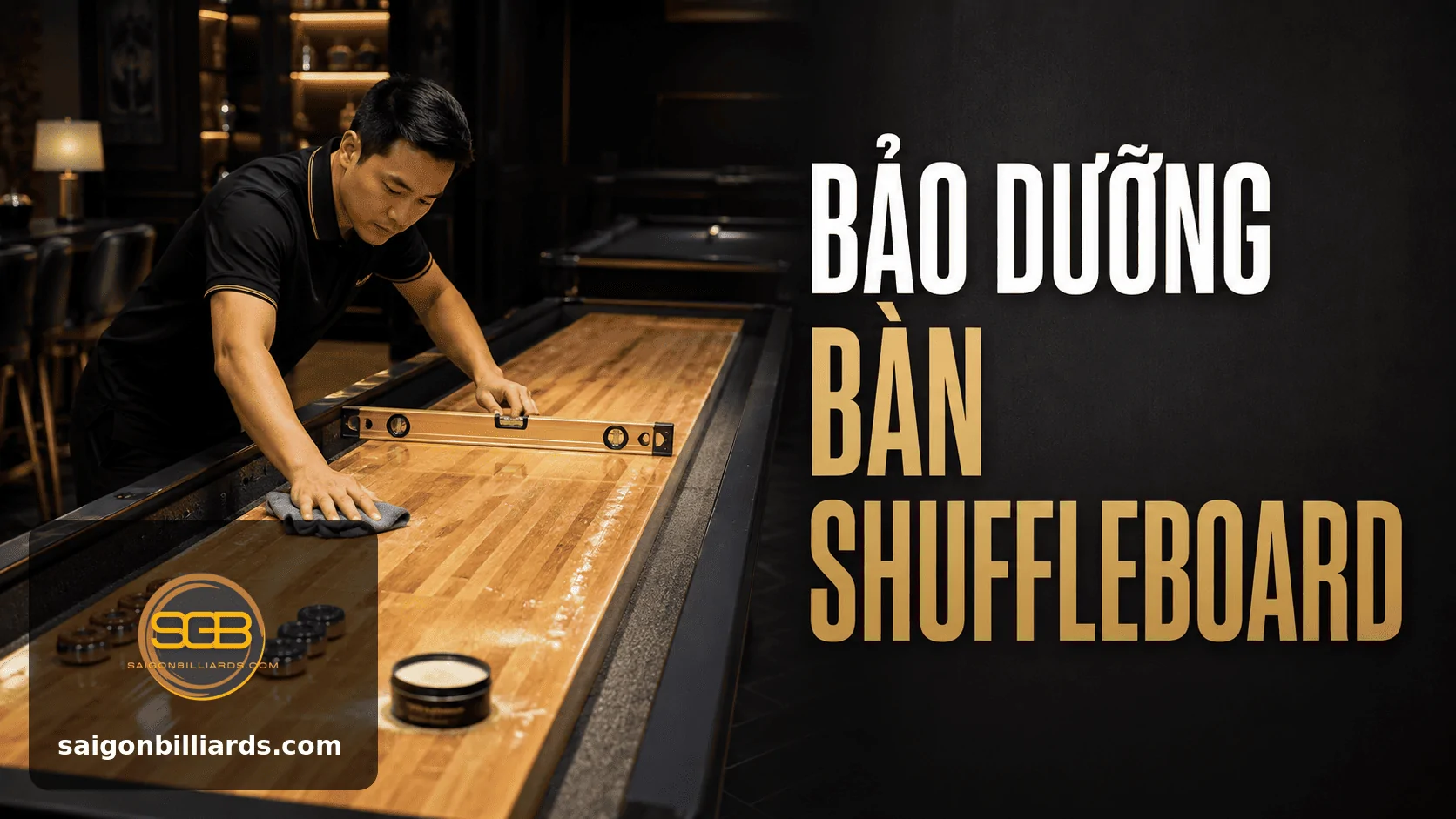 bảo dưỡng b&agrave;n shuffleboard