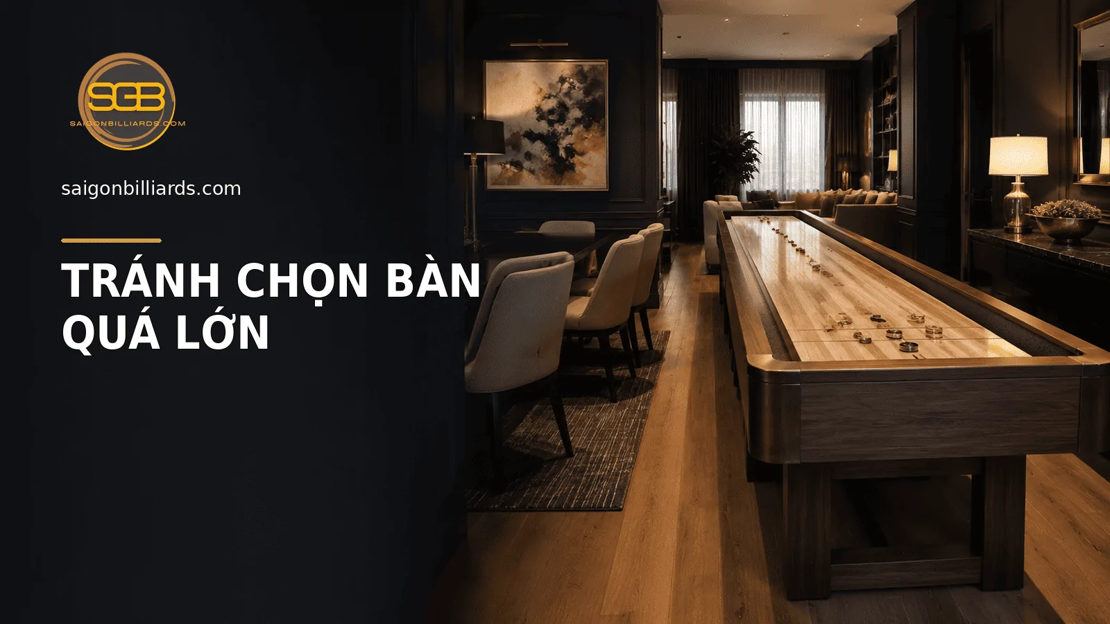 b&agrave;n shuffleboard qu&aacute; lớn l&agrave;m lối đi trong ph&ograve;ng bị chật