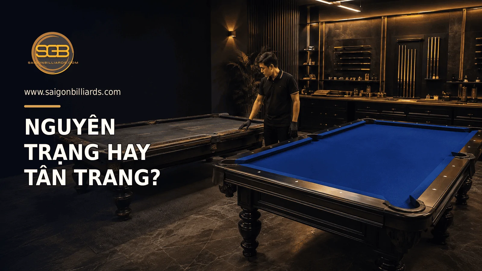 b&agrave;n bida nguy&ecirc;n trạng v&agrave; b&agrave;n đ&atilde; t&acirc;n trang đặt cạnh nhau