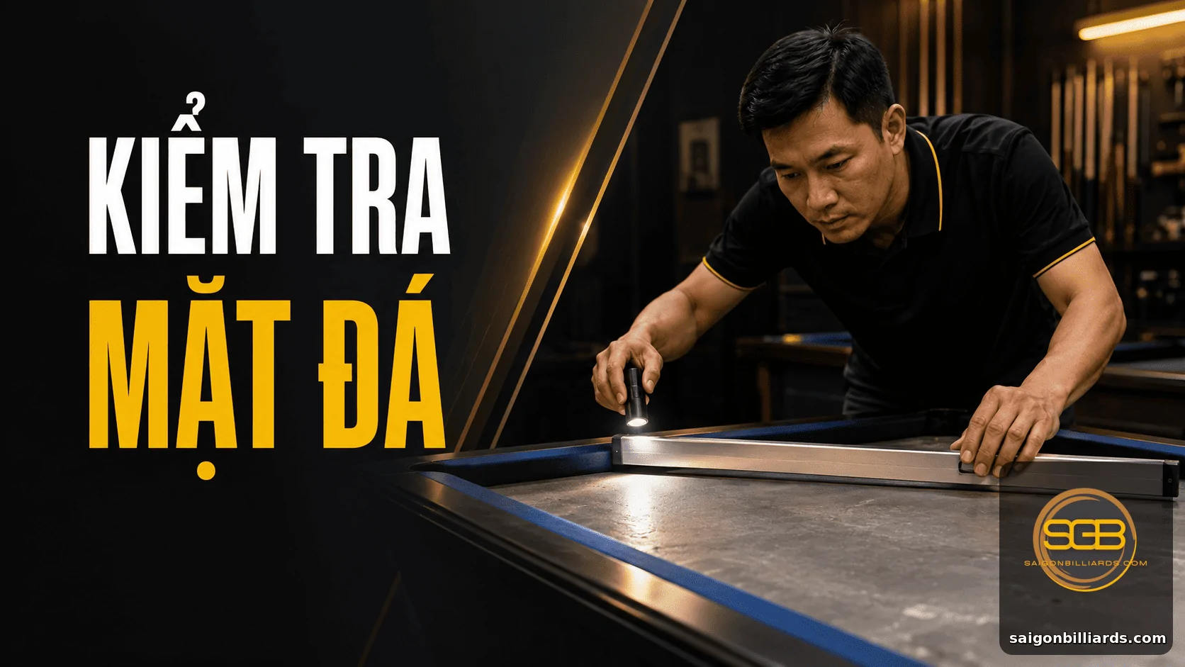 kiểm tra mặt đ&aacute; b&agrave;n bida cũ