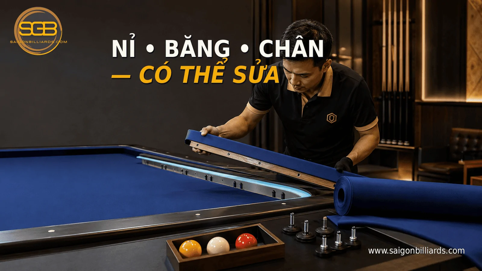 kỹ thuật vi&ecirc;n xử l&yacute; nỉ v&agrave; băng cao su b&agrave;n bida cũ