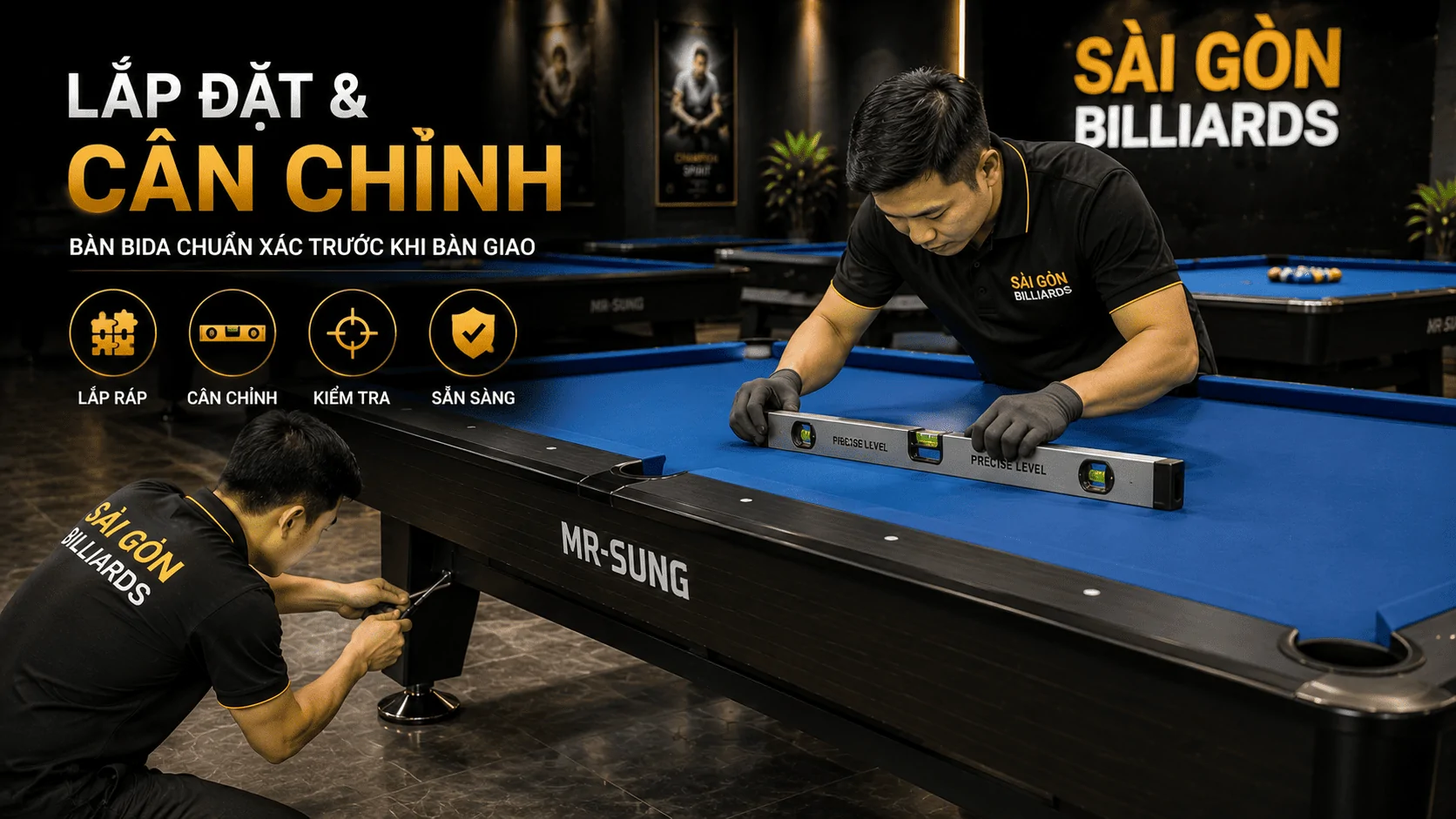 Kỹ thuật lắp đặt v&agrave; c&acirc;n chỉnh b&agrave;n bida