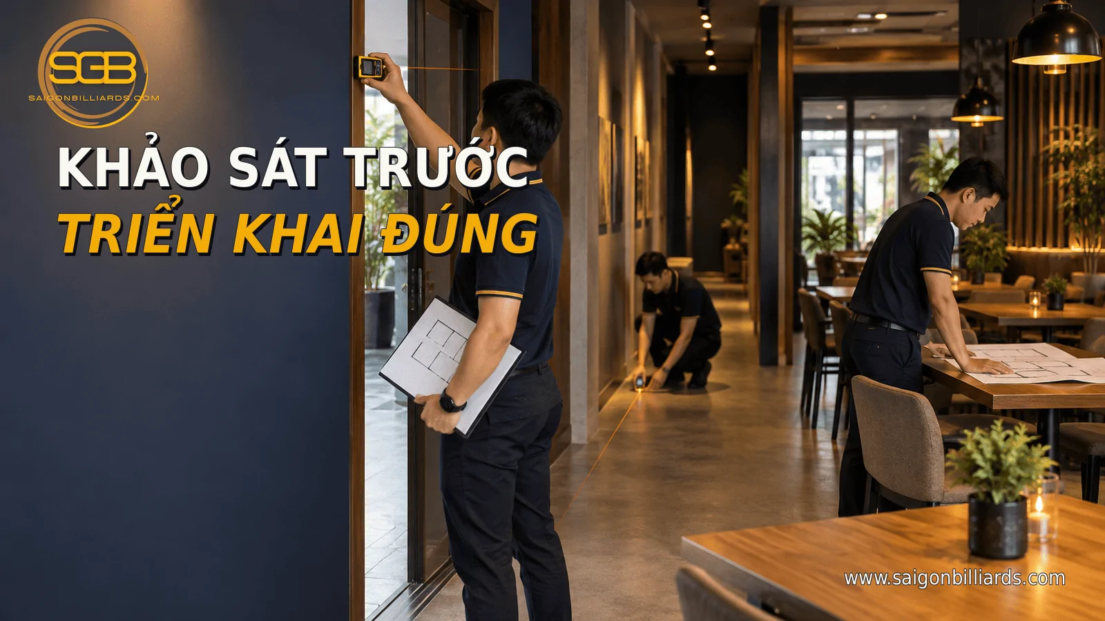 khảo s&aacute;t mặt bằng trước khi giao lắp b&agrave;n bida tại T&acirc;y Ninh