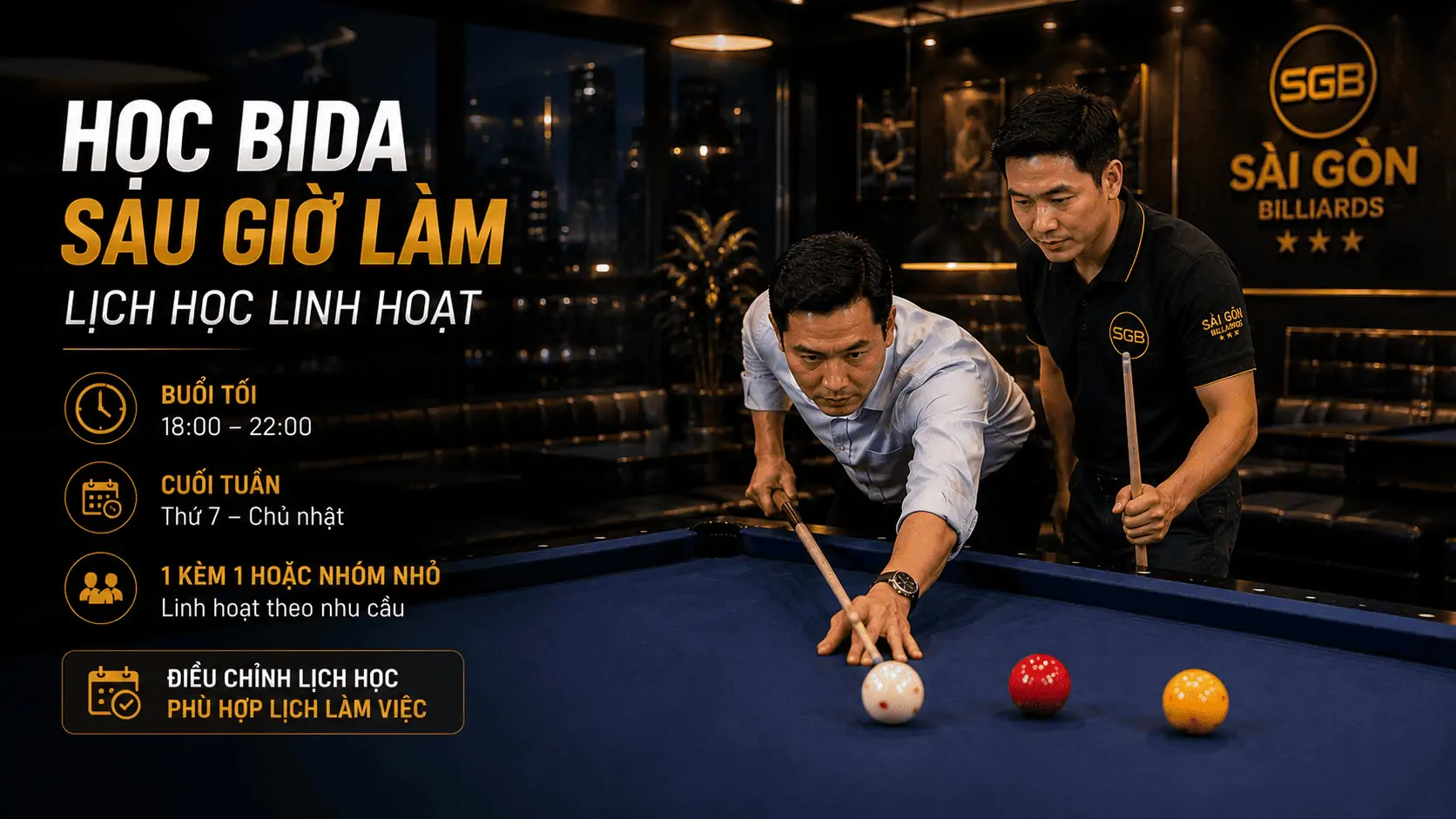 Học Bida Libre sau giờ l&agrave;m với lịch linh hoạt