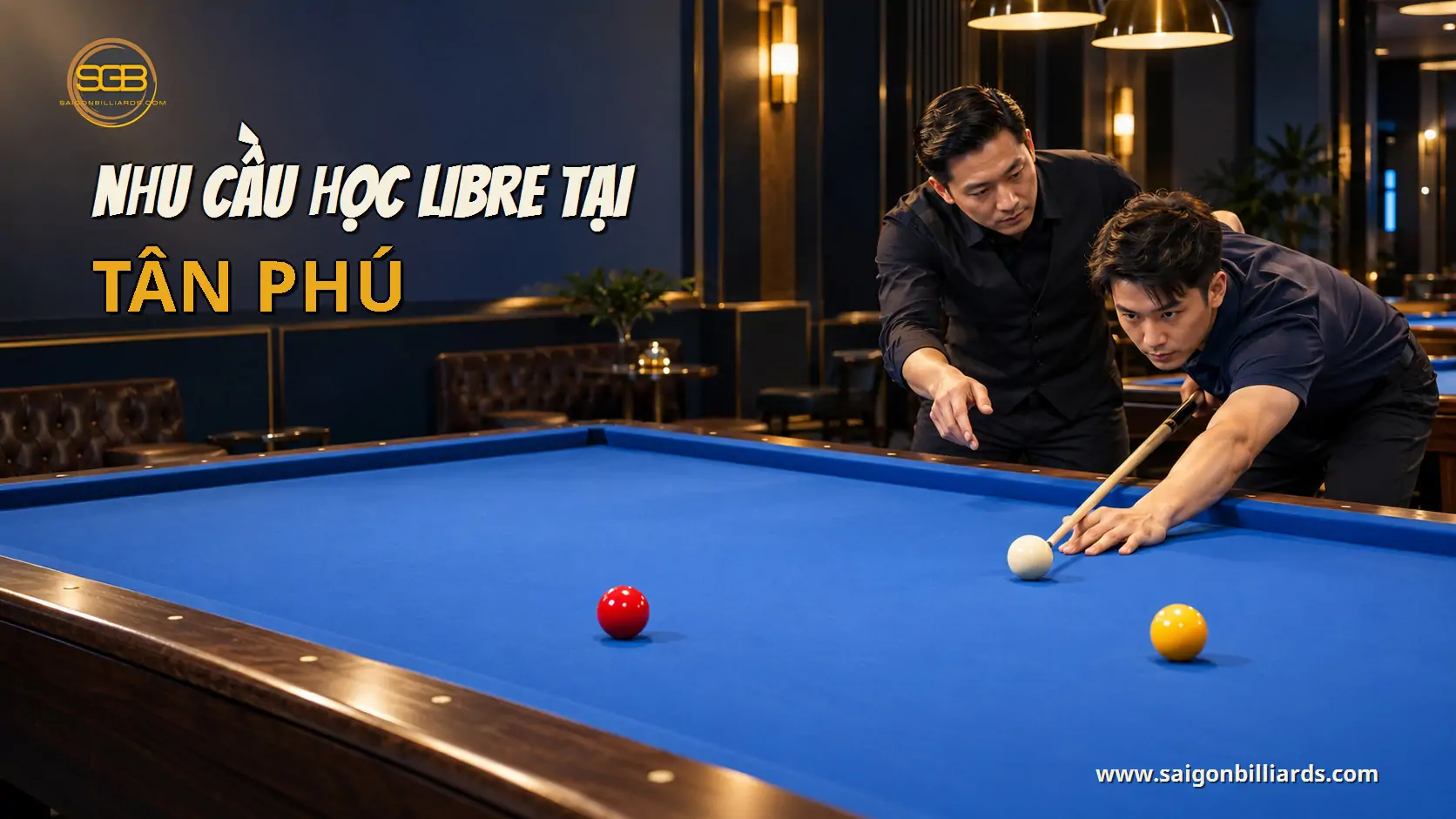 vì sao nhu cầu học bida libre tại tân phú ngày càng tăng? trong bài học bida libre tân phú