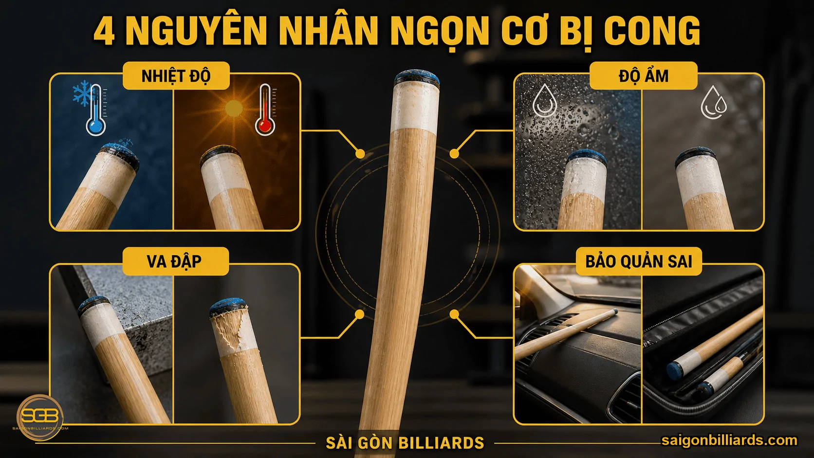 Nhiệt độ, độ ẩm, va đập v&agrave; bảo quản sai l&agrave;m ngọn cơ bida bị cong.