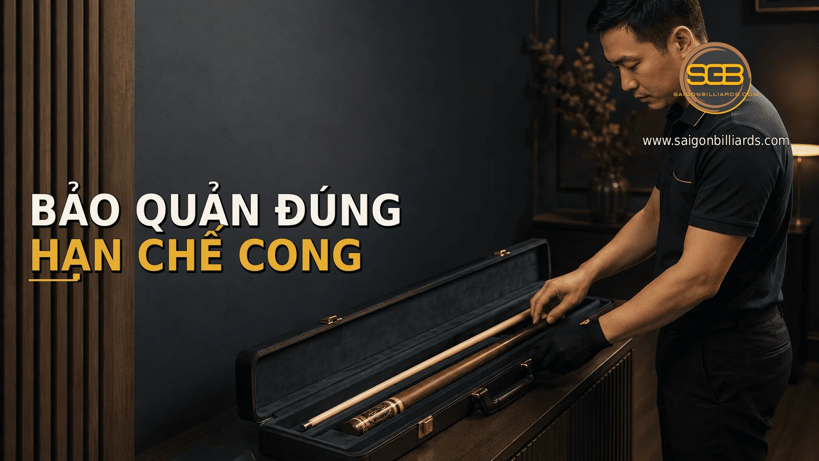 bảo quản c&aacute;n cơ bida đ&uacute;ng c&aacute;ch để hạn chế cong