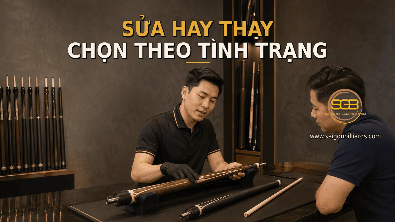 sửa hay thay c&aacute;n cơ bida dựa tr&ecirc;n t&igrave;nh trạng thực tế