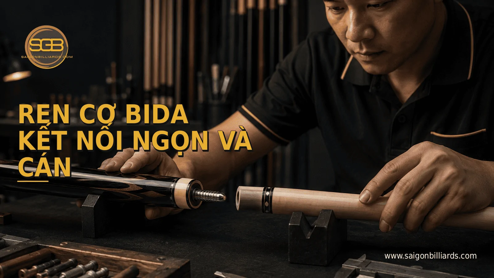 ren cơ bida kết nối ngọn cơ v&agrave; c&aacute;n cơ