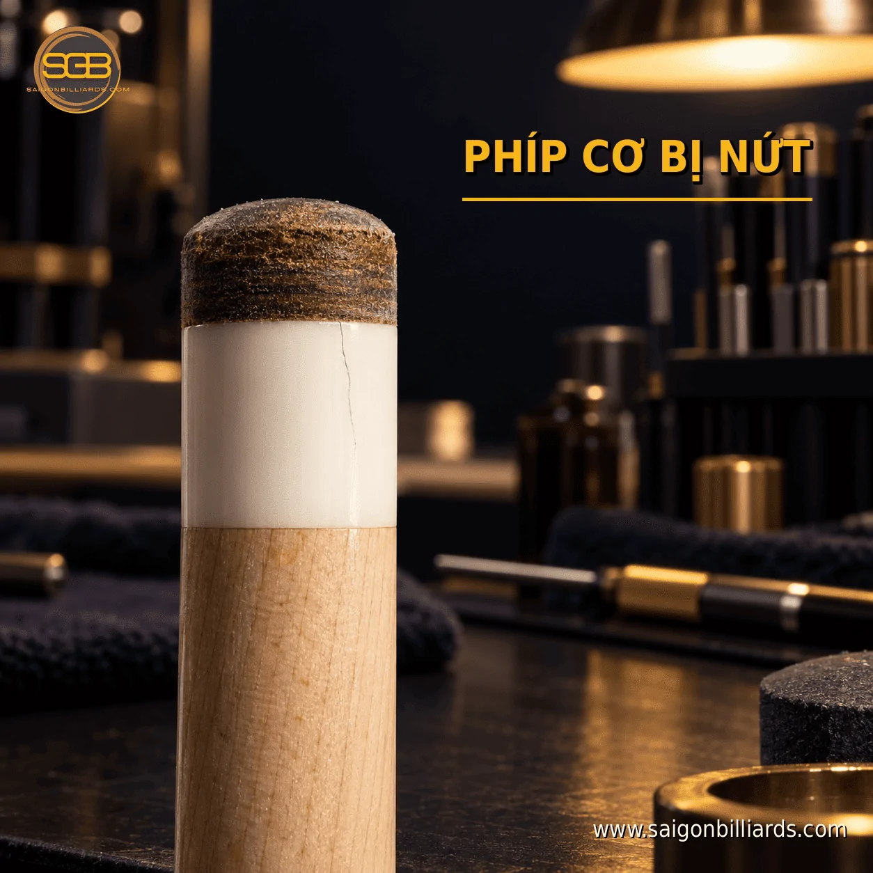 ph&iacute;p cơ bida bị nứt với đường rạn tr&ecirc;n ferrule giữa đầu cơ v&agrave; ngọn gỗ