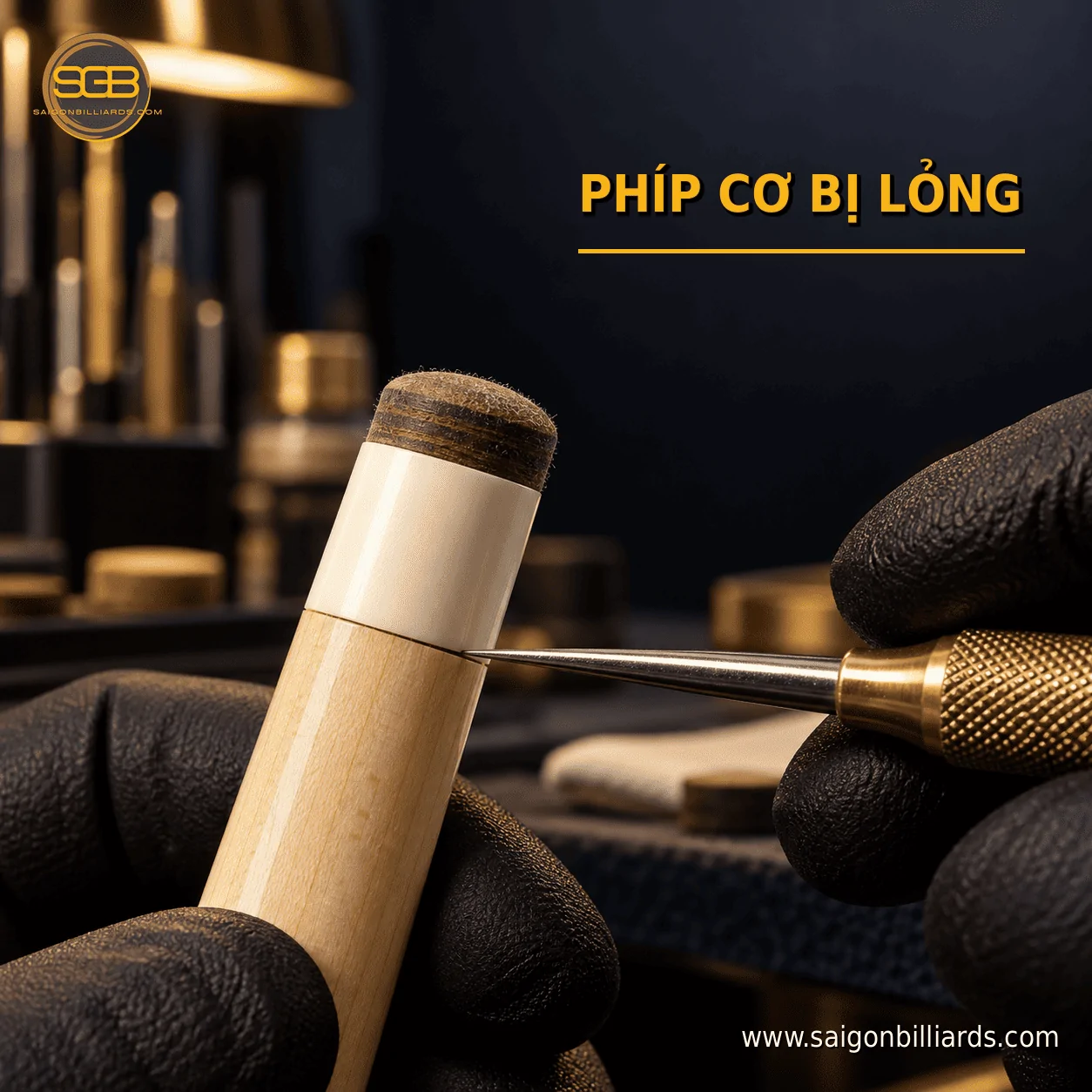 ph&iacute;p cơ bida bị lỏng tạo khe nhỏ giữa ferrule v&agrave; ngọn gỗ