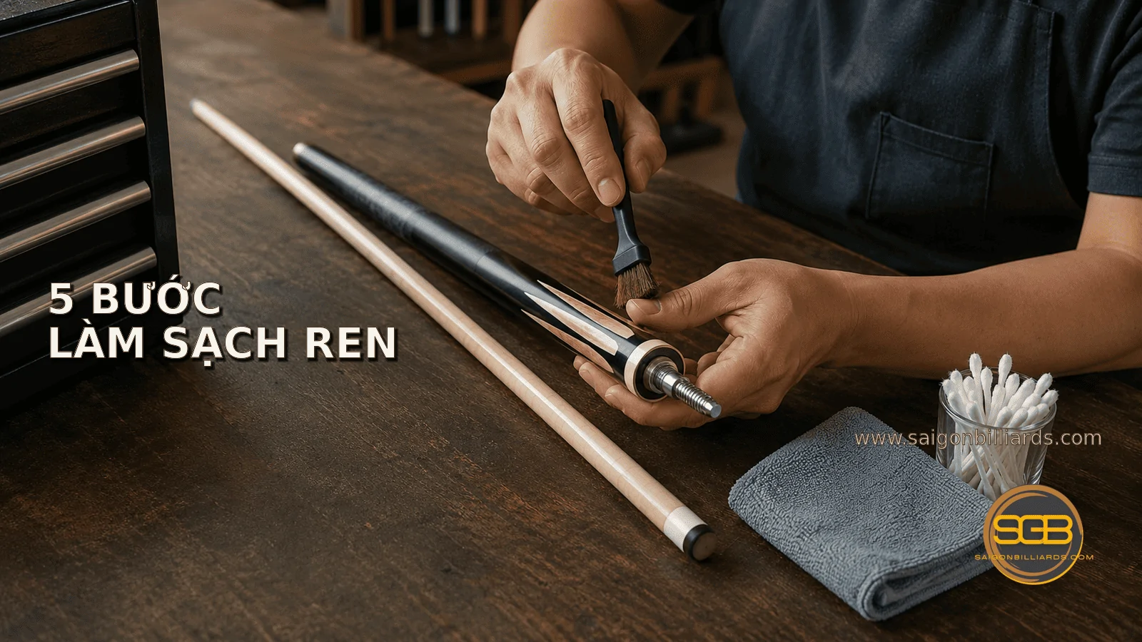 quy tr&igrave;nh năm bước l&agrave;m sạch ren cơ bida