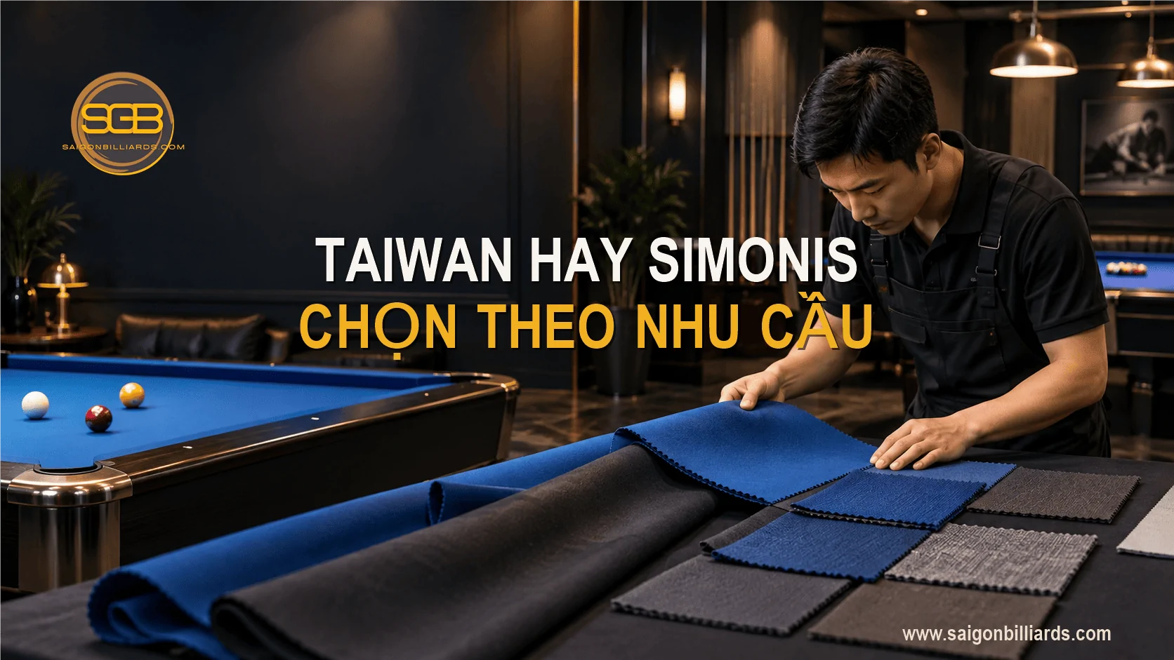 chọn vải Taiwan v&agrave; Simonis khi thay vải b&agrave;n bida