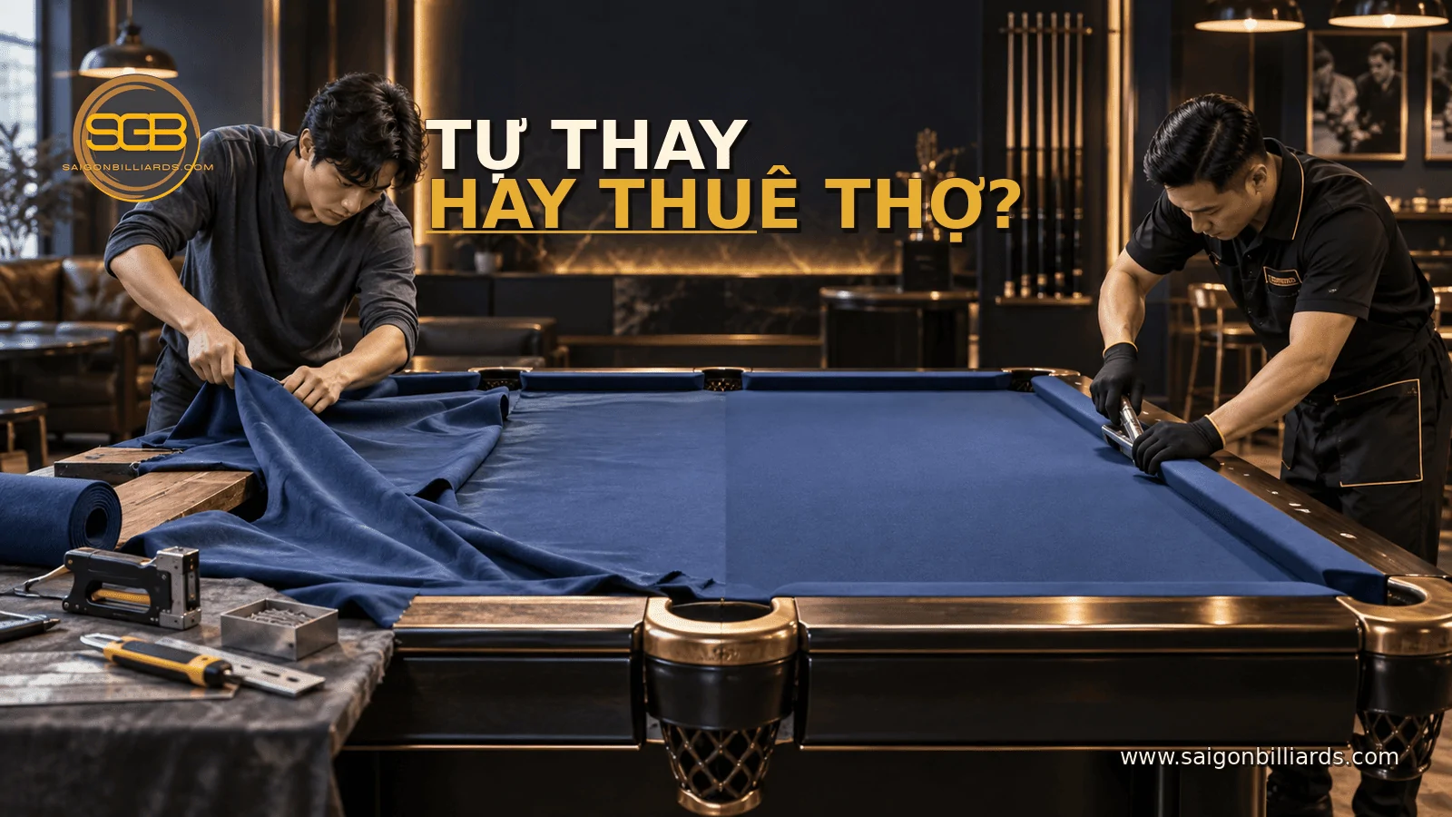 so s&aacute;nh tự thay v&agrave; thu&ecirc; thợ thay vải b&agrave;n bida chuy&ecirc;n nghiệp