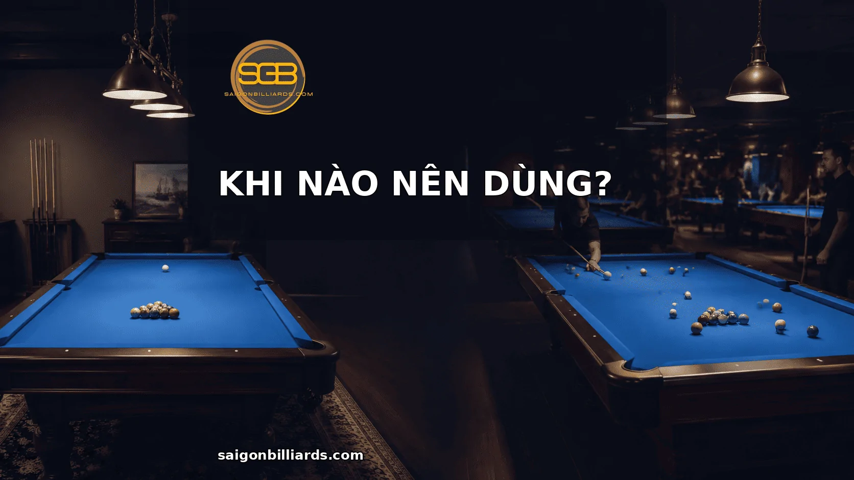 Khi n&agrave;o n&ecirc;n d&ugrave;ng vải bida gi&aacute; rẻ