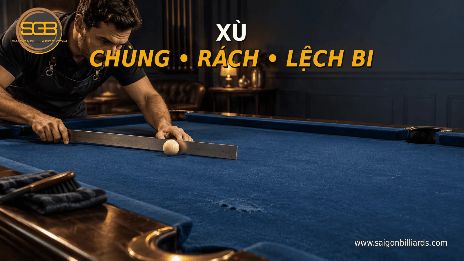 dấu hiệu cần thay vải b&agrave;n bida khi bề mặt x&ugrave; v&agrave; ch&ugrave;ng