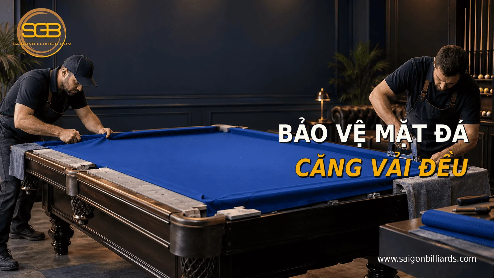thay vải b&agrave;n bida đ&uacute;ng kỹ thuật để bảo vệ mặt đ&aacute;