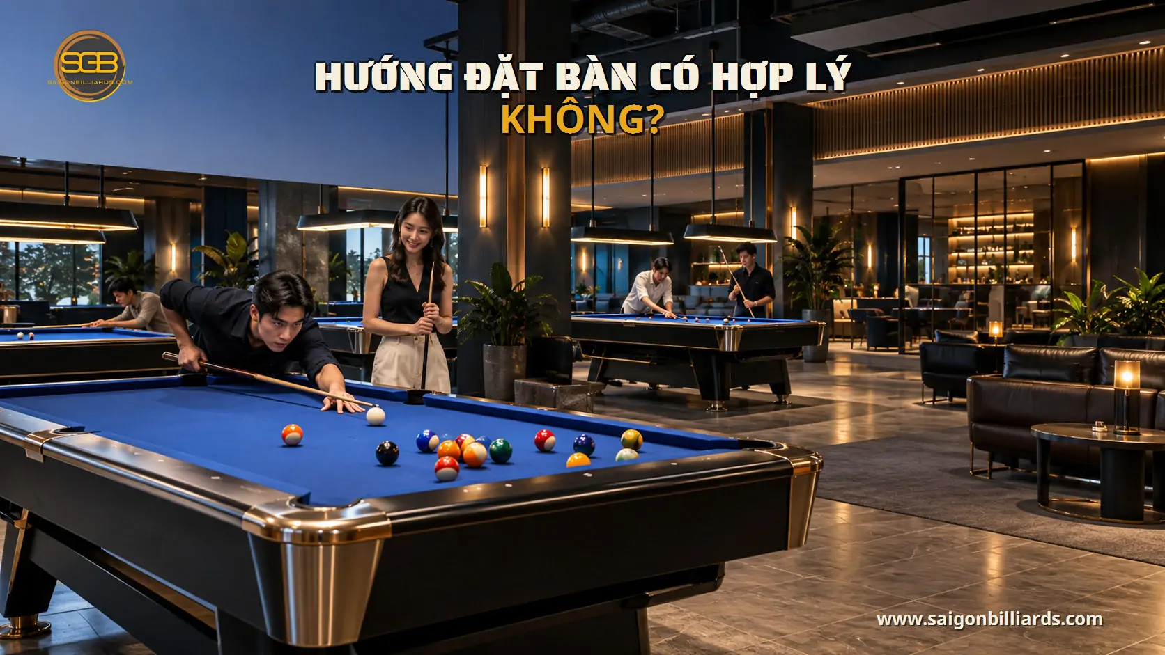 hướng đặt b&agrave;n c&oacute; hợp l&yacute; kh&ocirc;ng? trong b&agrave;i hồ sơ thiết kế clb bida
