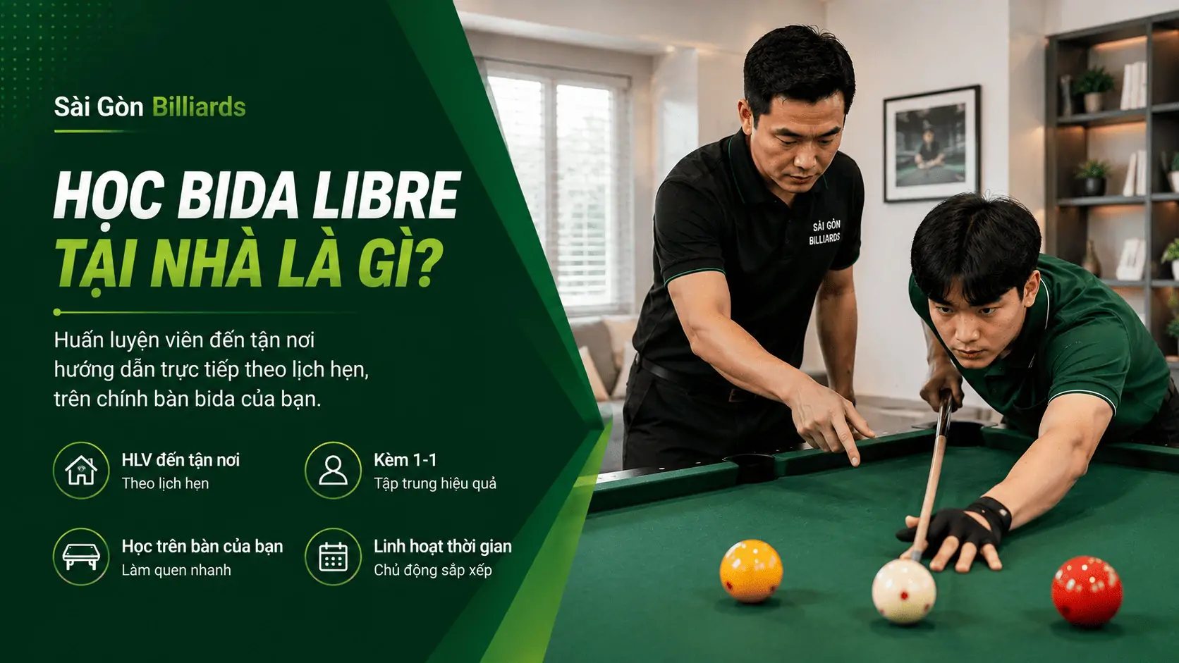 Huấn luyện vi&ecirc;n đến tận nh&agrave; dạy Bida Libre
