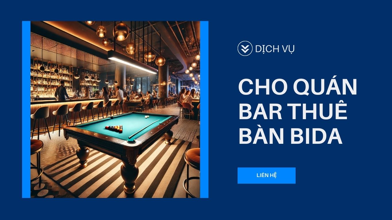 Thuê bàn bida cho quán bar